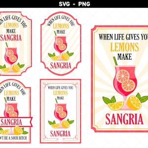 When Life Gives You Lemons svg, When Life Gives You Lemons Make Sangria, Make Sangria png, Lemon Label, Don&#39;t Be A Sour Bitch svg png