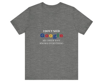 Adult - I Don't Need Google - Cotton Short Sleeve Tee