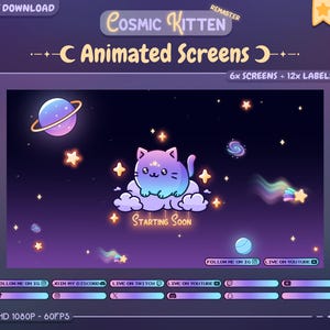 May include: A digital graphic featuring a cartoon cat in space, with planets, stars, and the text "Cosmic Kitten." The cat is on a cloud with the words "Starting Soon." The image is designed for animated screens and includes social media icons.