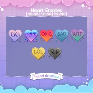 May include: A set of eight heart-shaped emoticons with different colors and text. The emoticons include GG, HYPE, OMG, SAD, WTF, LOL, and RIP. The emoticons are arranged in two rows. The text "Heart Emotes" is at the top of the image. The text "28x28 | 56x56 | 112x112" is below the text "Heart Emotes". The text "Instant download" is at the bottom of the image.