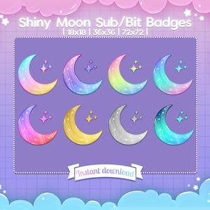 May include: Set of eight iridescent moon badges with stars. The moons are in various colors, including pink, blue, green, and silver. The text "Shiny Moon Sub/Bit Badges" is at the top of the image. The text "Instant download" is at the bottom of the image.