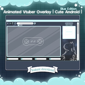 Peut inclure: Superposition animée de Vtuber avec un thème bleu et blanc. La superposition présente une manette de jeu stylisée, une fenêtre de chat et une silhouette de personnage. Le texte "Blue Edition | Cute Android | Instant download" est affiché sur la superposition.