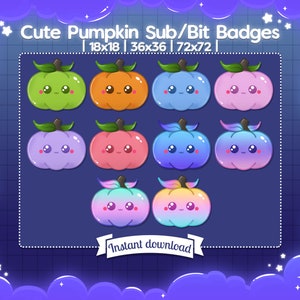 May include: Set of nine cute pumpkin badges in various colors, including green, orange, blue, pink, purple, red, and rainbow. The badges are in different sizes: 18x18, 36x36, and 72x72 pixels. The text "Cute Pumpkin Sub/Bit Badges" and "Instant download" is also included.