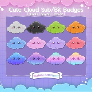 May include: Set of 12 cute cloud sub/bit badges in various colors, including gray, black, green, orange, blue, pink, purple, red, light blue, and a gradient of blue, pink, and yellow. The badges are in three sizes: 18x18, 36x36, and 72x72. The text "Instant download" is at the bottom of the image.