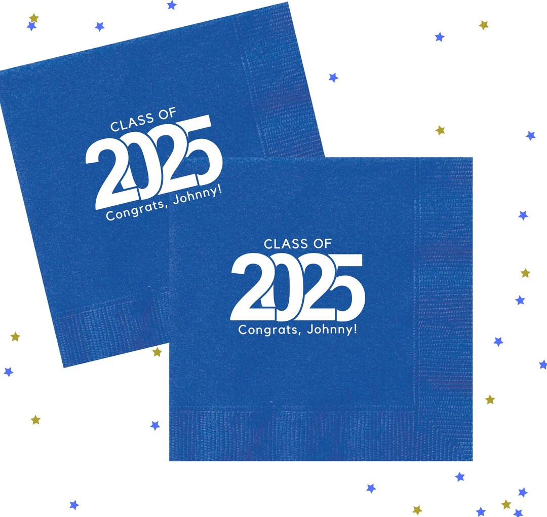 Class of 2025 Graduation Napkins - Personalized Grad Party Decor ...
