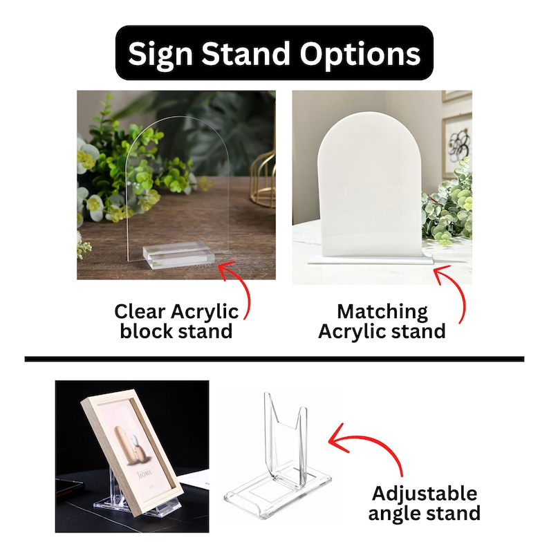 May include: Three different acrylic sign stands. The first is a clear acrylic block stand, the second is a matching white acrylic stand, and the third is an adjustable angle stand.