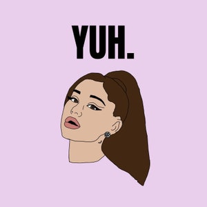 Ariana Grande &quot;yuh&quot; sticker