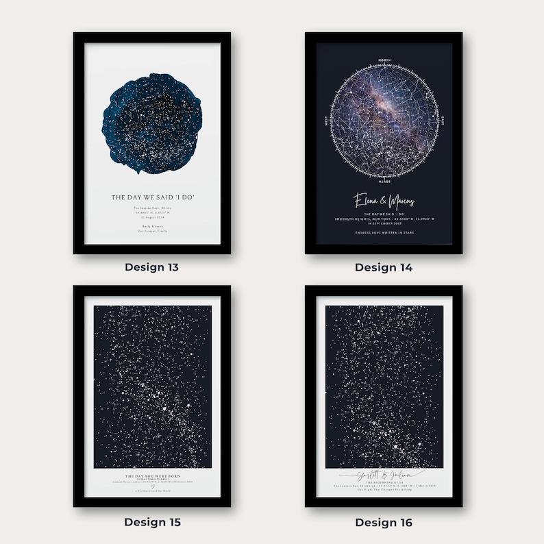 May include: Four framed star charts with black frames. The charts feature celestial maps with constellations and text. The text includes phrases like "The Day We Said I Do" and names. The designs are labeled as Design 13, 14, 15, and 16.