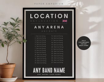 May include: A black and white printable poster with the text "LOCATION" and "ANY ARENA" in a bold, sans-serif font. The poster also includes a list of 27 "Set List Songs" and the text "FULLY CUSTOMISABLE FOR ANY MUSIC EVENT".