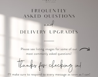 FAQ's and Delivery Upgrades!!