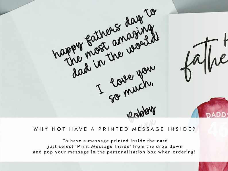 Op de afbeelding: Een witte kaart met een handgeschreven bericht dat luidt: "happy fathers day to the most amazing dad in the world! I love you so much, Robby". De kaart heeft een gedrukt bericht dat luidt: "WHY NOT HAVE A PRINTED MESSAGE INSIDE? To have a message printed inside the card just select 'Print Message Inside' from the drop down and pop your message in the personalisation box when ordering!"