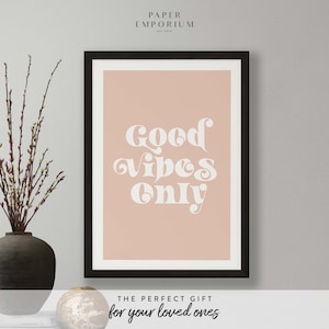 Good Vibes Only - Impresión a color personalizada - Decoración para el hogar, la cocina y el baño, tipografía moderna, dormitorio, póster de Good Vibes, color boho n.° 274