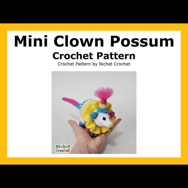 Mini Clown Opossum Possum crochet pattern nichet crochet