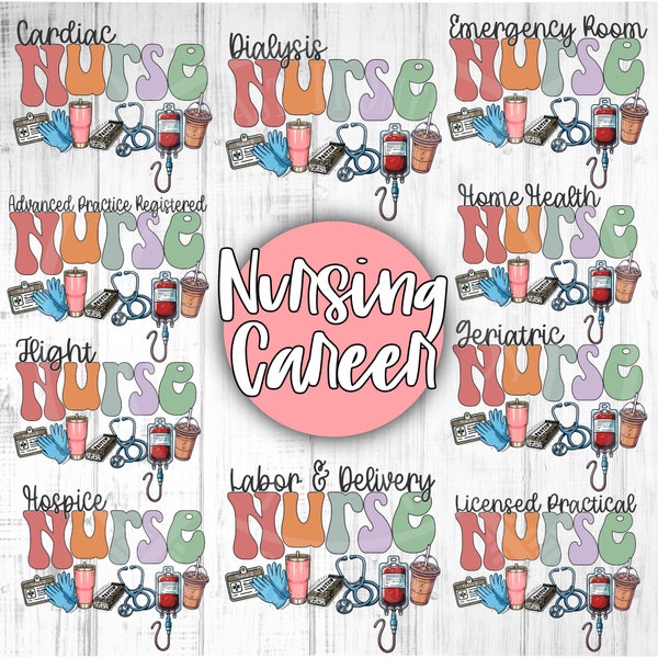 Nursing Career PNG bundle, Nurse png, ER Nurse, Neonatal Nurse, RN graphic, Hospice nurse, flight nurse, labor and delivery nurse