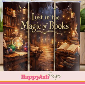 May include: A stainless steel tumbler with a fantasy-themed design. The artwork features a library scene with candles, books, and the text "Lost in the Magic of Books." The design includes a crystal ball and potion bottles.