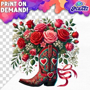 Cowgirl boot and roses Valentines Day Png Valentines Day Png cowboy Valentine PNG Valentine Shirt Design Sublimation Png western valentine