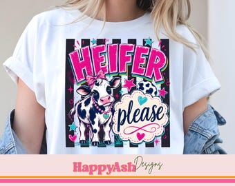 Färse bitte Kuh PNG, lustige Farm-Shirt-Grafik, niedliches Kalbssublimationsdesign, rosa Kuhdruck, trendiger digitaler Download