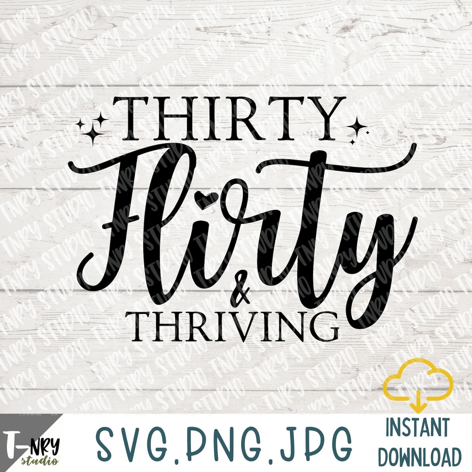 Thirty Flirty and Thriving svg 30th birthday svg Thirty | Etsy