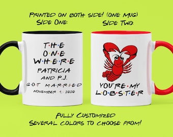 The One Where Friends Married Mug, You&#39;re My Lobster Mug, Personalized Married Mug, Married Date Mug, Custom Marriage Gift, Married Gift