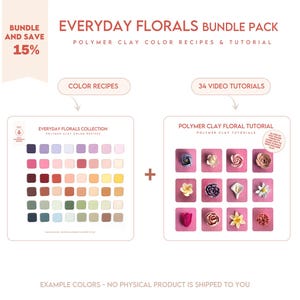 May include: Everyday Florals Bundle Pack featuring polymer clay color recipes and 34 video tutorials. The graphic displays a grid of various colored squares and a collection of sculpted floral shapes on pink backgrounds with instructional text.