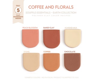 May include: A digital guide titled COFFEE AND FLORALS SOUFFLE ESSENTIALS - EARTH COLLECTION featuring six semi-circular polymer clay color samples labeled Peach Blossom, Baked Clay, Almond Milk, Stone, Copper, and Chocolate, each with a CCD stamp.