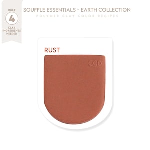 May include: A rust-coloured, semi-circular polymer clay sample with the text SOUFFLE ESSENTIALS - EARTH COLLECTION, POLYMER CLAY COLOR RECIPES, ONLY 4 CLAY INGREDIENTS NEEDED, and RUST. The clay piece features a small embossed CCD logo.