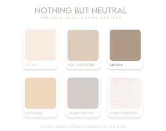 Polymer Clay Color Recipe - Nothing But Neutral - Sculpey Souffle and Premo Clay Color recipes - warm neutral clay colour recipes.