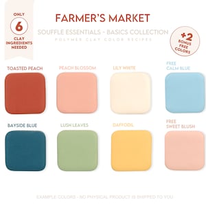 May include: A visual guide to polymer clay color recipes for a Farmer's Market theme. Six clay colors are shown in squares: toasted peach, peach blossom, lily white, bayside blue, lush leaves, and daffodil. Two bonus free colors are also included: calm blue and sweet blush.