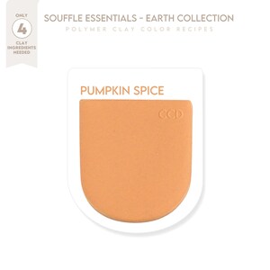 Polymer Clay Color Recipe - Pumpkin Spice Color Collection - Sculpey Souffle Color Mixing Guide. Fall Orange Halloween Color Clay Recipe