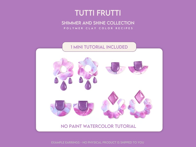 Puede incluir: Una descarga digital de recetas de colores de arcilla polim&eacute;rica para pendientes. La imagen muestra ejemplos de pendientes con un dise&ntilde;o marmoleado morado y rosa. El texto "TUTTI FRUTTI" y "SHIMMER AND SHINE COLLECTION" es visible. El texto "1 MINI TUTORIAL INCLUDED" y "NO PAINT WATERCOLOR TUTORIAL" tambi&eacute;n es visible.