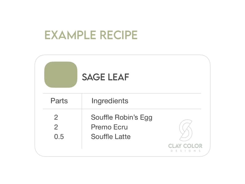 May include: A recipe card for a color called Sage Leaf. The card shows the color swatch, the name of the color, and the ingredients needed to make the color. The ingredients are listed in parts, with the names of the colors needed. The card also includes the logo for Clay Color Designs.
