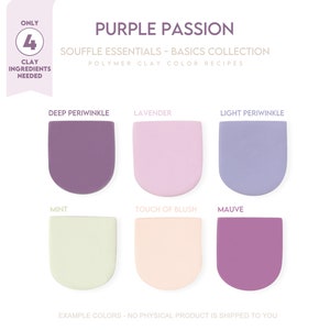 May include: Purple Passion polymer clay color recipes, a collection of six color swatches: deep periwinkle, lavender, light periwinkle, mint, touch of blush, and mauve. Only four clay ingredients are needed.
