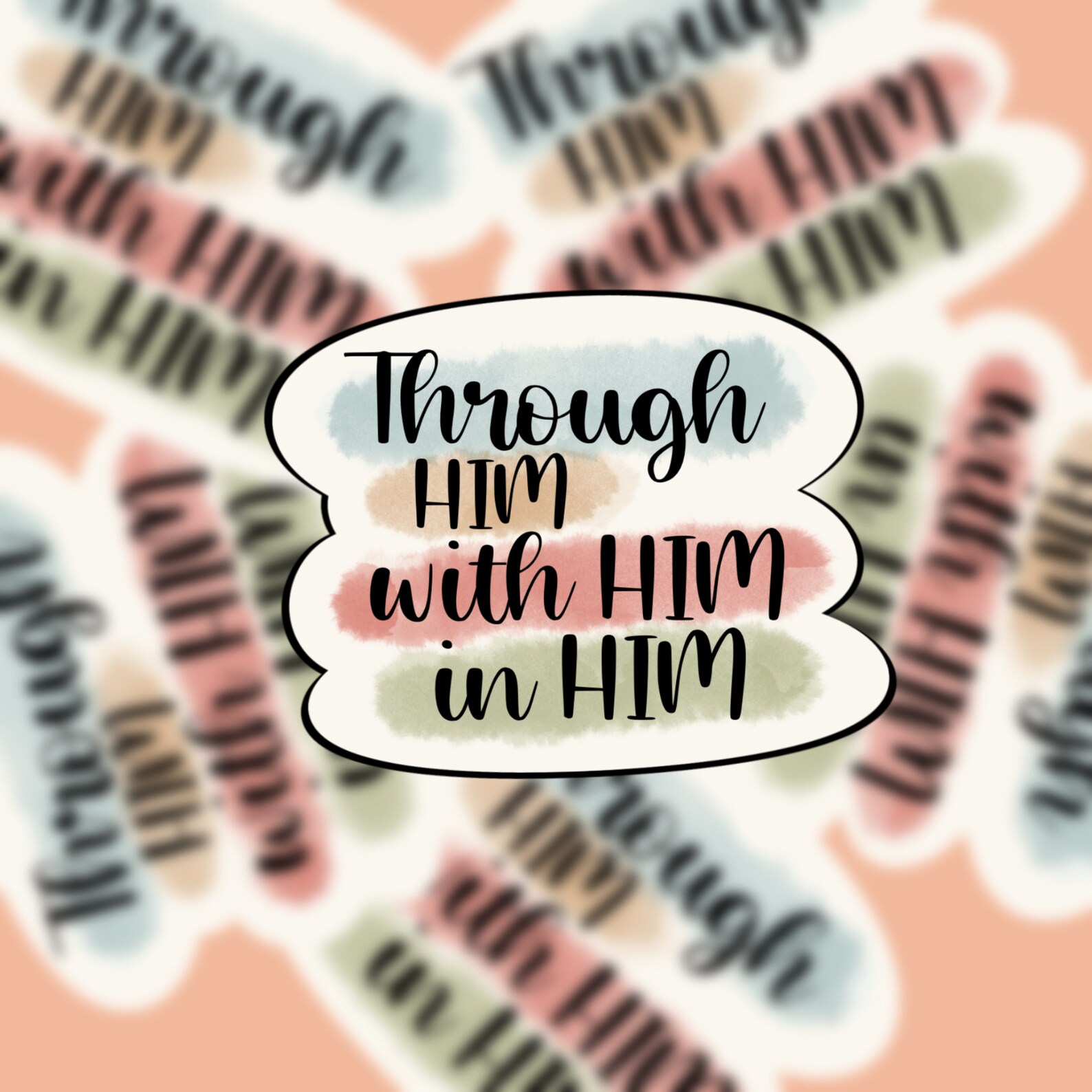 Through Him with Him in Him Sticker Etsy