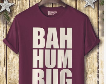 Mens Or Ladies &#39;Bah Humbug&#39; Christmas T-Shirt sizes XS-XXL or UK 6 -18