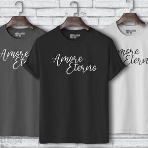 Mens or Ladies &#39;Amore Eterno (forever love)&#39; Italian slogan T-Shirt Sizes S-3XL or 6-18
