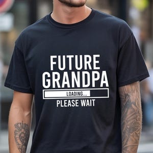 Future Grandpa Loading T-shirt Pregnancy Announcement Gift Father's Day Present