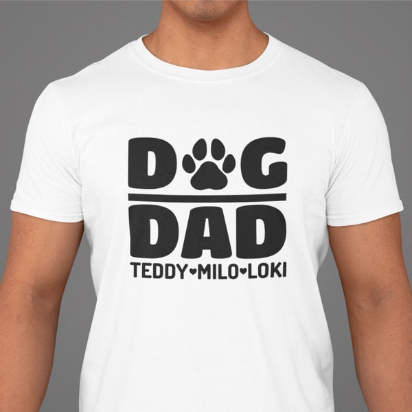 Personalised T-shirt, Dog Dad Shirt, With Dog Names, Gift for Dog Dad, Custom Dog Dad Tshirt, Dog Owner Shirt, Dog Lover Fathers Day Tee
