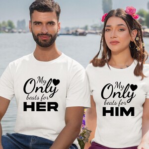 Matching Couple T-Shirts: My Only Beats For Him/Her, Valentine&#39;s Gift