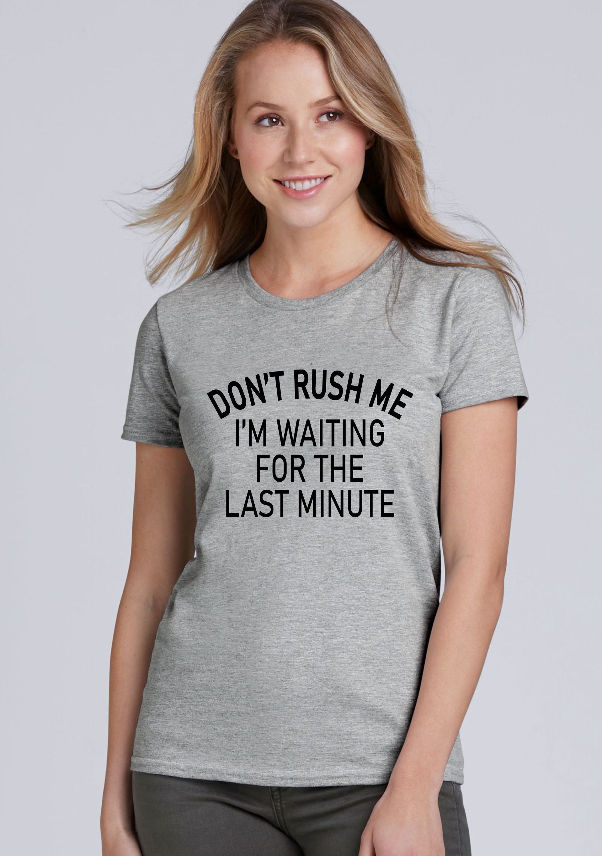 Funny Lazy Slogan T-Shirt: Don't Rush Me, Unisex Cotton Tee
