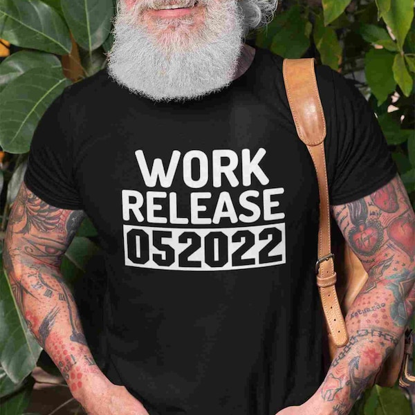 Personalised Retirement T-Shirt, Work Release Funny T Shirt, Funny Retirement Gag Shirt, Cool Retirement Tshirt, Custom Retirement Gift, Top