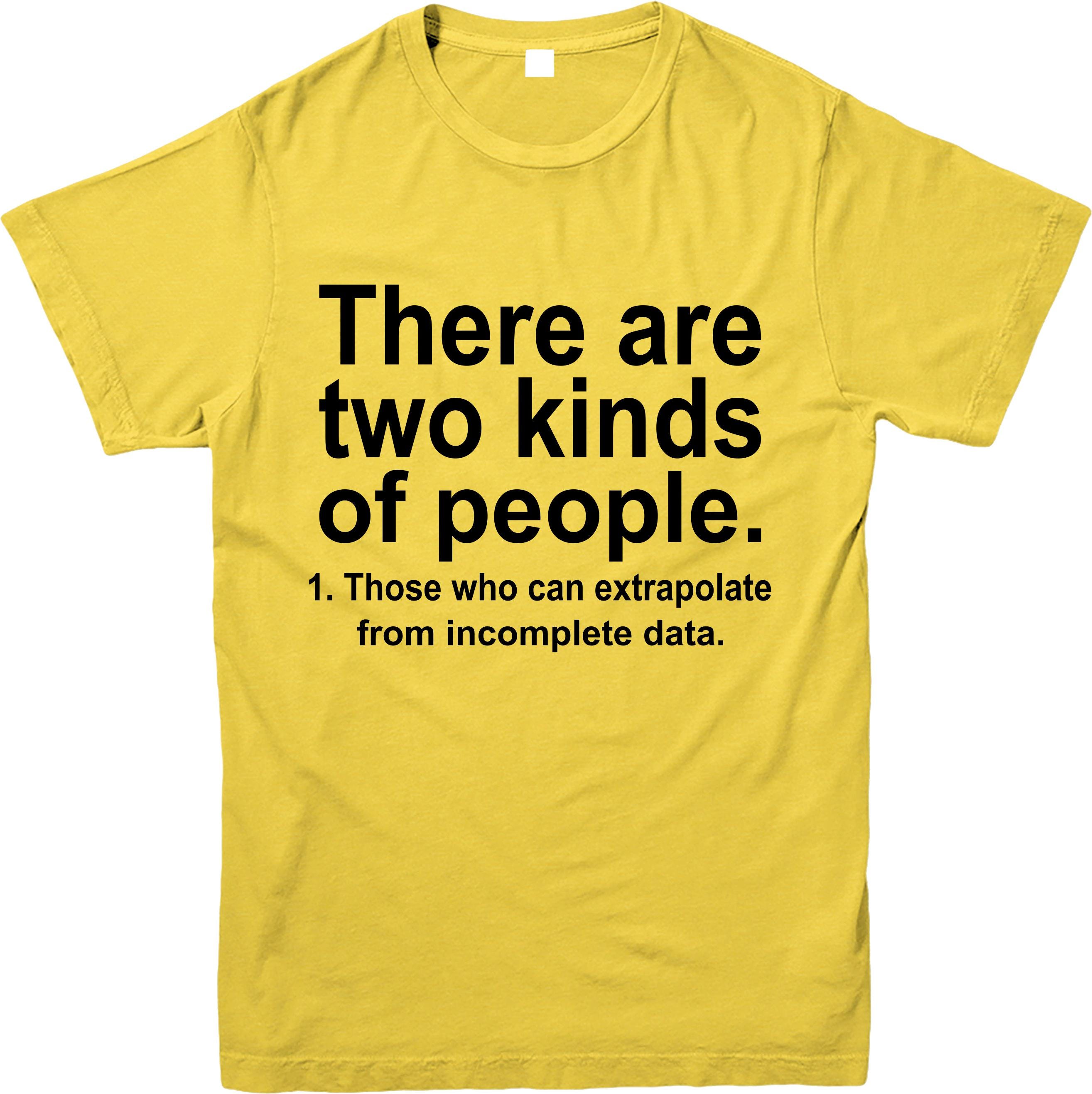 Funny T-shirt Two Kinds of People Sarcastic Data Humor Nerdy Geek