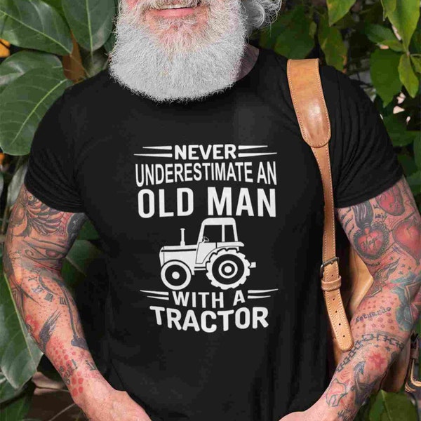 Tractor T-shirt, Never Underestimate An Old Man T Shirt, Birthday Gift, Farmer Funny Dad Tractor shirt, Fathers Day Gift, Shirt for him Top