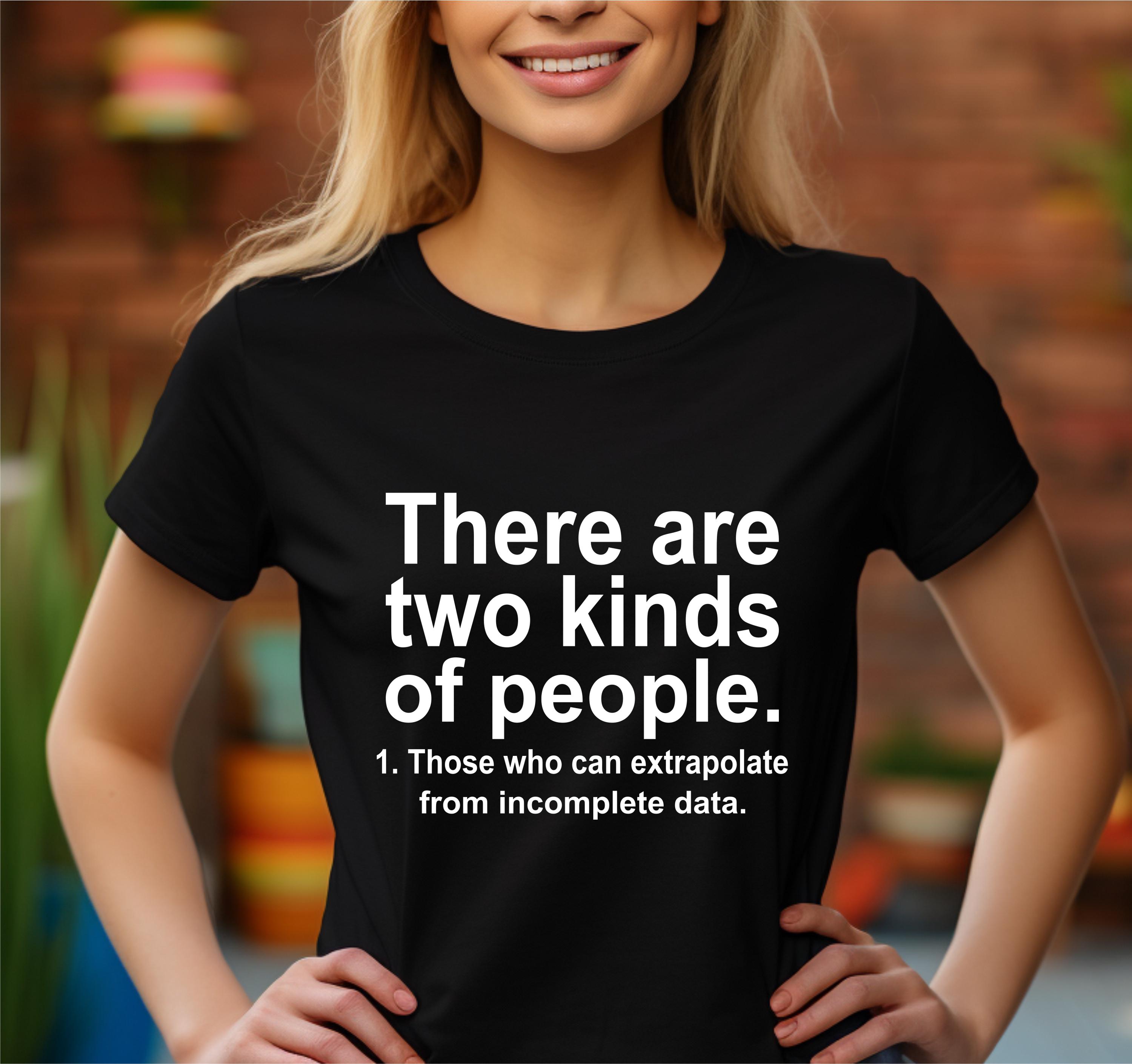Funny T-shirt Two Kinds of People Sarcastic Data Humor Nerdy Geek