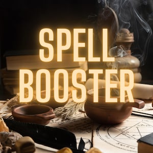 Spell Booster Session- Give Your Spells More Power