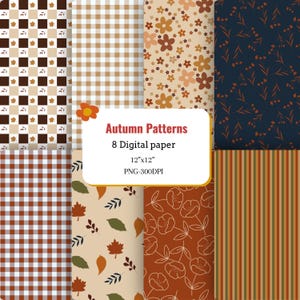 Könnte beinhalten: Eine Sammlung von acht digitalen Papieren mit Herbstmustern, darunter braun-weiße Karos mit Blättern, Vichy-Muster, Blumenprints, dunkelblaues Laub, Streifen und verstreute Blätter. Text: Autumn Patterns 8 Digital paper 12"x12" PNG-300DPI.