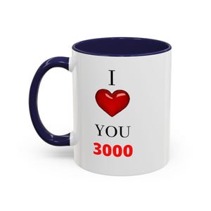 I Love You 3000 Two Tone Premium 11, 15oz Coffee Mug image 7