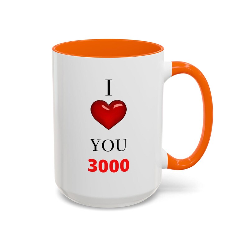 I Love You 3000 Two Tone Premium 11, 15oz Coffee Mug image 4