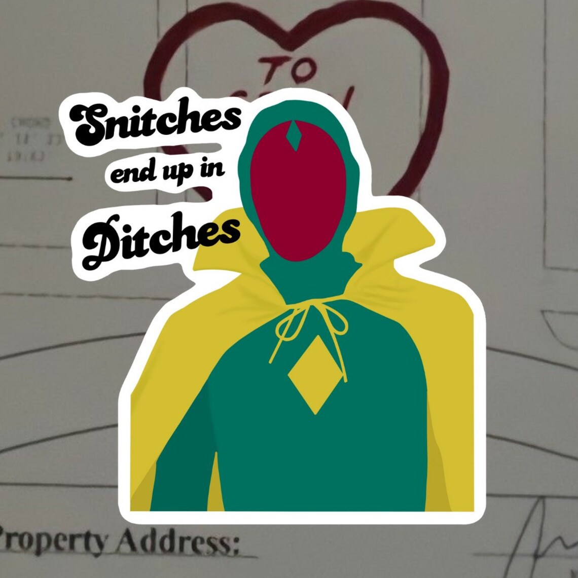 Snitches End Up In Ditches Meaning