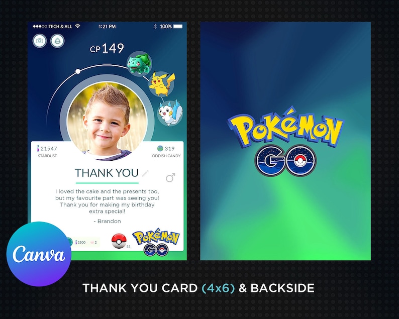 May include: A blue and green Pokemon Go themed thank you card with a photo of a young boy, the text "Thank You", and the text "I loved the cake and the presents too, but my favourite part was seeing you! Thank you for making my birthday extra special! - Brandon".