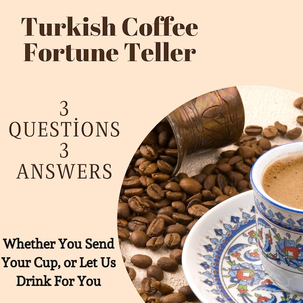 Turkish Coffee Fortune Teller, Psychic Coffee Reading, Fortune Telling, Turkish Coffee Cup Reading, Full Psychic Reading, Coffee Cup Reading